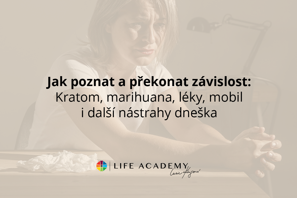 Závislost může vzniknout nenápadně. Zjistěte, jak poznat závislost na kratomu, marihuaně, lécích či mobilu a jak se jí účinně zbavit. Life Academy vám ukáže cestu ke svobodě.